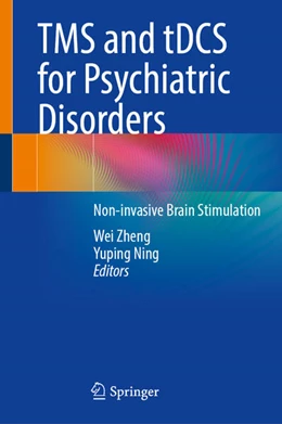 Abbildung von Zheng / Ning | TMS and tDCS for Psychiatric Disorders | 1. Auflage | 2025 | beck-shop.de