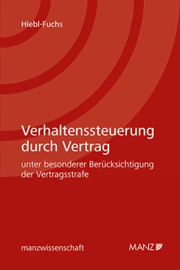 Abbildung von Hiebl-Fuchs | Verhaltenssteuerung durch Vertrag | 1. Auflage | 2025 | beck-shop.de