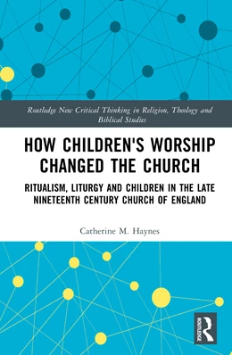 Abbildung von Haynes | How Children's Worship Changed the Church | 1. Auflage | 2025 | beck-shop.de
