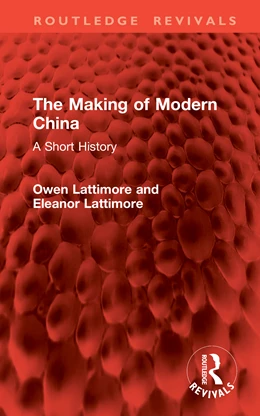 Abbildung von Lattimore | The Making of Modern China | 1. Auflage | 2025 | beck-shop.de