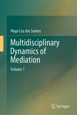 Abbildung von Santos | Multidisciplinary Dynamics of Mediation | 1. Auflage | 2025 | beck-shop.de