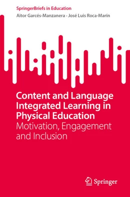 Abbildung von Garcés-Manzanera / Roca-Marín | Content and Language Integrated Learning in Physical Education | 1. Auflage | 2025 | beck-shop.de