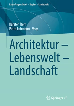 Abbildung von Berr / Lohmann | Architektur - Lebenswelt - Landschaft | 1. Auflage | 2025 | beck-shop.de
