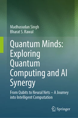 Abbildung von Singh / Rawal | Quantum Minds: Exploring Quantum Computing and AI Synergy | 1. Auflage | 2025 | beck-shop.de