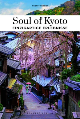 Abbildung von Teyssier | Soul of Kyoto Einzigartige Erlebnisse | 3. Auflage | 2026 | beck-shop.de