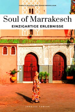 Abbildung von Nadjari / Benjelloun | Soul of Marrakesch Einzigartige Erlebnisse | 5. Auflage | 2026 | beck-shop.de