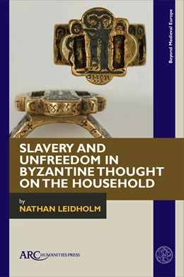 Abbildung von Leidholm | Slavery and Unfreedom in Byzantine Thought on the Household | 1. Auflage | 2025 | beck-shop.de