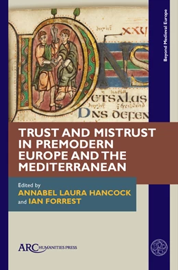 Abbildung von Hancock / Forrest | Trust and Mistrust in Premodern Europe and the Mediterranean | 1. Auflage | 2025 | beck-shop.de