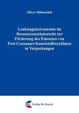 Abbildung von Möllenstädt | Lenkungsinstrumente im Ressourcenschutzrecht zur Förderung des Einsatzes von Post-Consumer-Kunststoffrezyklaten in Verpackungen | 1. Auflage | 2025 | 84 | beck-shop.de