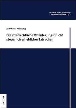 Abbildung von Krönung | Die strafrechtliche Offenlegungspflicht steuerlich erheblicher Tatsachen | 1. Auflage | 2025 | 257 | beck-shop.de