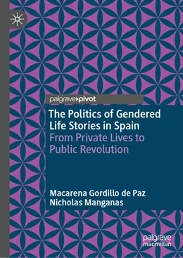 Abbildung von Gordillo de Paz / Manganas | The Politics of Gendered Life Stories in Spain | 1. Auflage | 2025 | beck-shop.de