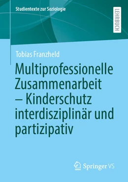 Abbildung von Franzheld | Multiprofessionelle Zusammenarbeit - Kinderschutz interdisziplinär und partizipativ | 1. Auflage | 2025 | beck-shop.de