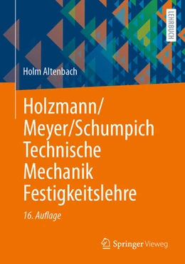 Abbildung von Altenbach | Holzmann/Meyer/Schumpich Technische Mechanik Festigkeitslehre | 16. Auflage | 2025 | beck-shop.de