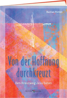 Abbildung von Rütten | Von der Hoffnung durchkreuzt | 1. Auflage | 2025 | beck-shop.de