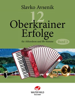 Abbildung von Avsenik | 12 Oberkrainer Erfolge Band 3 | 1. Auflage | 2025 | beck-shop.de