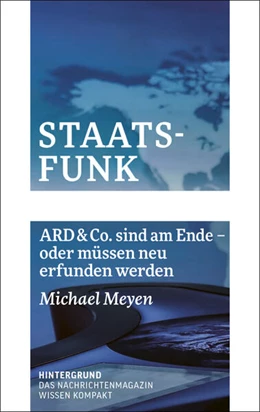 Abbildung von Meyen | Staatsfunk | 1. Auflage | 2025 | beck-shop.de