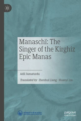 Abbildung von Jumaturdu | Manaschï: The Singer of the Kirghiz Epic Manas | 1. Auflage | 2025 | beck-shop.de