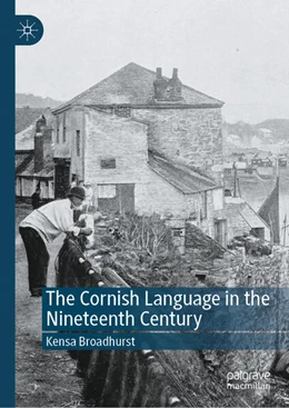 Abbildung von Broadhurst | The Cornish Language in the Nineteenth Century | 1. Auflage | 2025 | beck-shop.de