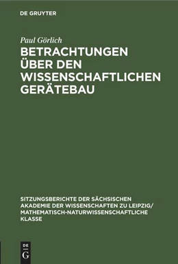 Abbildung von Görlich | Betrachtungen über den wissenschaftlichen Gerätebau | 1. Auflage | 2022 | beck-shop.de