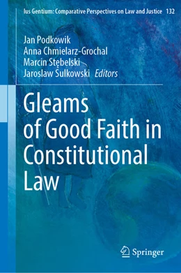 Abbildung von Podkowik / Chmielarz-Grochal | Gleams of Good Faith in Constitutional Law | 1. Auflage | 2025 | beck-shop.de