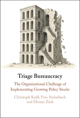 Abbildung von Knill / Steinebach | Triage Bureaucracy | 1. Auflage | 2026 | beck-shop.de