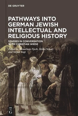 Abbildung von Fisch / Schulz | Pathways into German Jewish Intellectual and Religious History | 1. Auflage | 2026 | beck-shop.de
