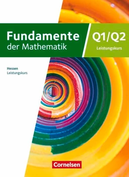 Abbildung von Fundamente der Mathematik 12. Schuljahr/Q1-Q2: Leistungskurs - Hessen ab 2025 - Schulbuch | 1. Auflage | 2026 | beck-shop.de