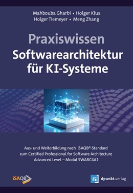 Abbildung von Gharbi / Klus | Praxiswissen Softwarearchitektur für KI-Systeme | 1. Auflage | 2026 | beck-shop.de