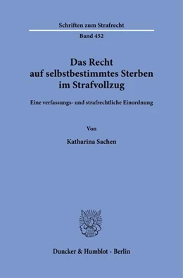 Abbildung von Sachen | Das Recht auf selbstbestimmtes Sterben im Strafvollzug | 1. Auflage | 2025 | beck-shop.de
