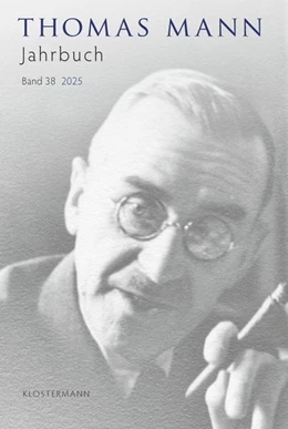 Abbildung von von Moos / Wißkirchen | Thomas Mann Jahrbuch Band 38 (2025) | 1. Auflage | 2025 | beck-shop.de