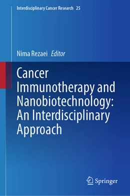 Abbildung von Rezaei | Cancer Immunotherapy and Nanobiotechnology: An Interdisciplinary Approach | 1. Auflage | 2025 | beck-shop.de