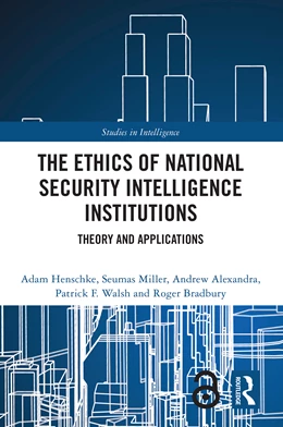 Abbildung von Henschke / Miller | The Ethics of National Security Intelligence Institutions | 1. Auflage | 2025 | beck-shop.de