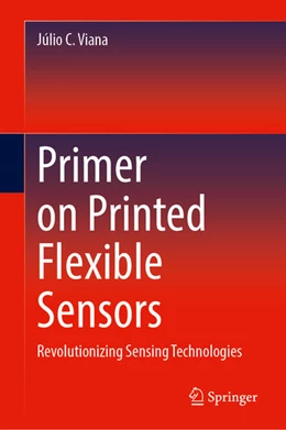 Abbildung von Viana | Primer on Printed Flexible Sensors | 1. Auflage | 2026 | beck-shop.de