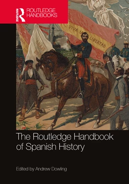 Abbildung von Dowling | The Routledge Handbook of Spanish History | 1. Auflage | 2025 | beck-shop.de