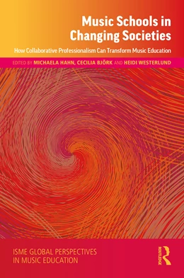 Abbildung von Hahn / Björk | Music Schools in Changing Societies | 1. Auflage | 2025 | beck-shop.de