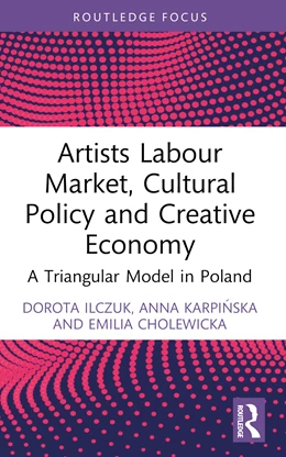 Abbildung von Ilczuk / Karpi& | Artists Labour Market, Cultural Policy and Creative Economy | 1. Auflage | 2025 | beck-shop.de