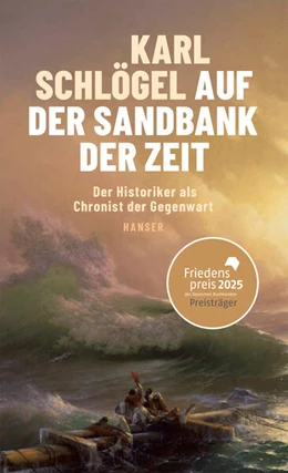Abbildung von Schlögel | Auf der Sandbank der Zeit | 4. Auflage | 2025 | beck-shop.de