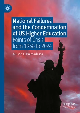 Abbildung von Palmadessa | National Failures and the Condemnation of US Higher Education | 1. Auflage | 2025 | beck-shop.de