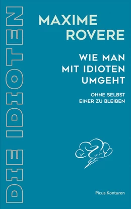 Abbildung von Rovere | Wie man mit Idioten umgeht | 1. Auflage | 2025 | beck-shop.de