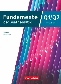 Abbildung von Fundamente der Mathematik - Hessen ab 2025 - 12. Schuljahr/Q1-Q2: Grundkurs | 1. Auflage | 2026 | beck-shop.de