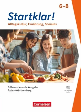 Abbildung von Bartsch / Fricke | Startklar! - Alltagskultur, Ernährung, Soziales - Differenzierende Ausgabe Baden-Württemberg ab 2026 - 6.-8. Schuljahr | 1. Auflage | 2026 | beck-shop.de