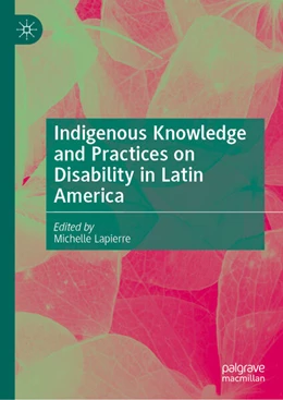 Abbildung von Lapierre | Indigenous Knowledge and Practices on Disability in Latin America | 1. Auflage | 2025 | beck-shop.de