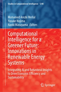 Abbildung von Mellal / Nojima | Computational Intelligence for a Greener Future: Innovations in Renewable Energy Systems | 1. Auflage | 2025 | beck-shop.de