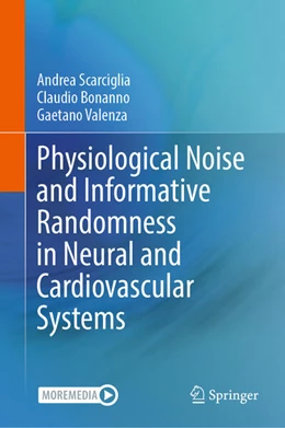 Abbildung von Scarciglia / Bonanno | Physiological Noise and Informative Randomness in Neural and Cardiovascular Systems | 1. Auflage | 2025 | beck-shop.de