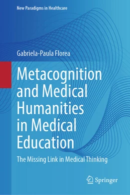 Abbildung von Florea | Metacognition and Medical Humanities in Medical Education | 1. Auflage | 2025 | beck-shop.de
