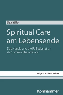 Abbildung von Stiller | Spiritual Care am Lebensende | 1. Auflage | 2025 | beck-shop.de