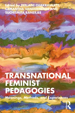 Abbildung von Chakravarty / Vandermeade | Transnational Feminist Pedagogies | 1. Auflage | 2026 | beck-shop.de