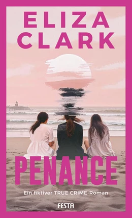 Abbildung von Clark | PENANCE - Ein fiktiver TRUE CRIME Roman | 1. Auflage | 2025 | beck-shop.de