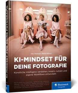 Abbildung von Thomsen / Dörsch | KI-Mindset für deine Fotografie | 1. Auflage | 2025 | beck-shop.de