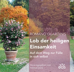 Abbildung von Zenz | Romano Guardinis Lob der heiligen Einsamkeit | 1. Auflage | 2025 | beck-shop.de